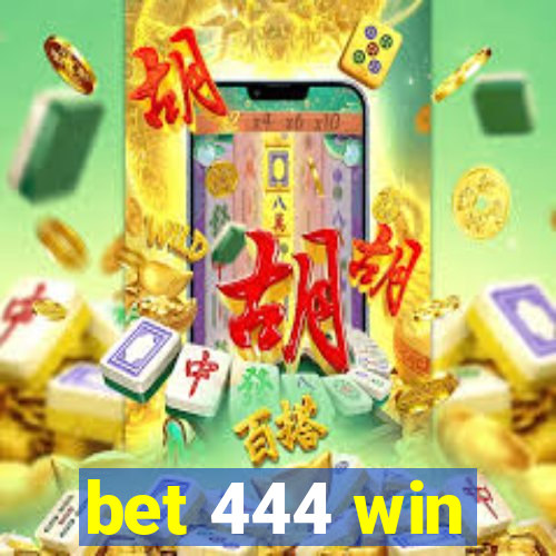 bet 444 win